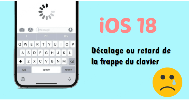 décalage/retard du clavier iphone