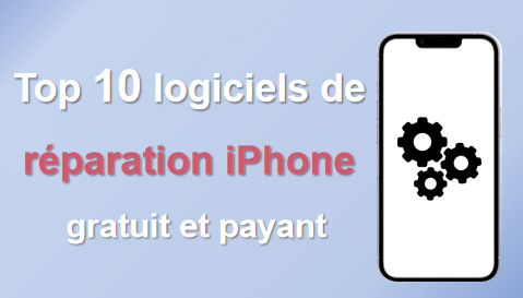 10 logiciels de réparation d'iPhone (gratuit et payant)