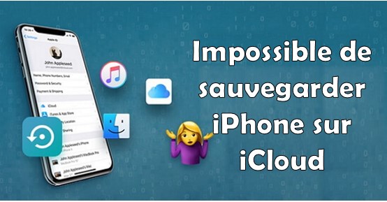 Impossible de sauvegarder iPhone sur iCloud ou iTunes : Causes et solutions