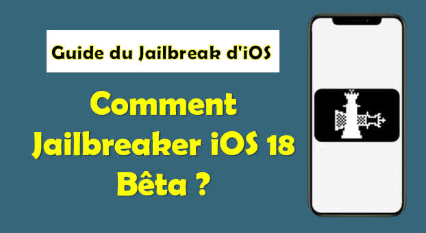 jailbreak d'iOS 18 Bêta