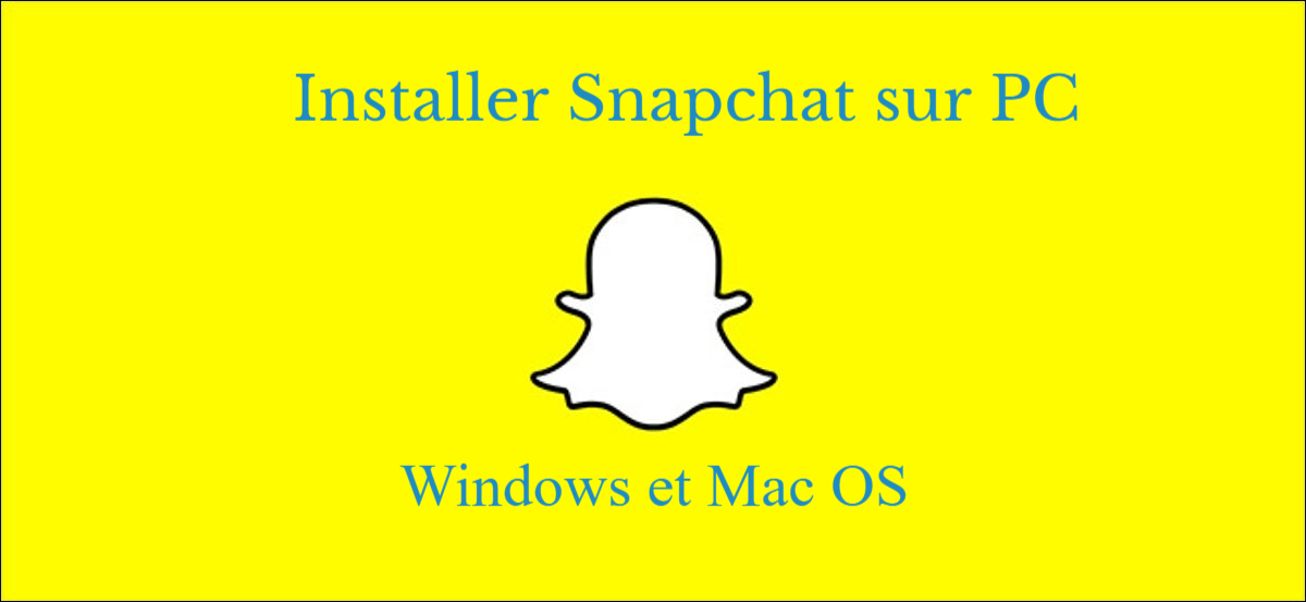 installer Snapchat sur PC