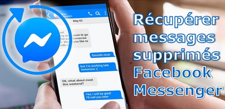 Guide complet pour récupérer les messages supprimés sur Facebook Messenger