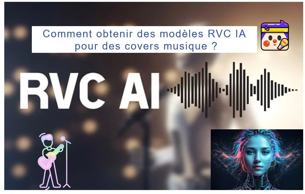 RVC IA ：Comment obtenir des modèles RVC IA pour des covers musique ?