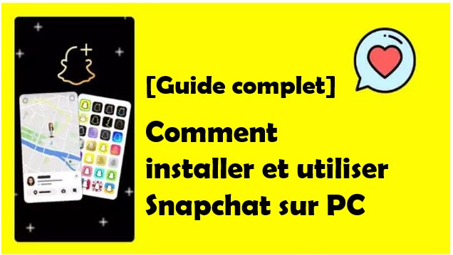 Installer et utiliser Snapchat sur PC