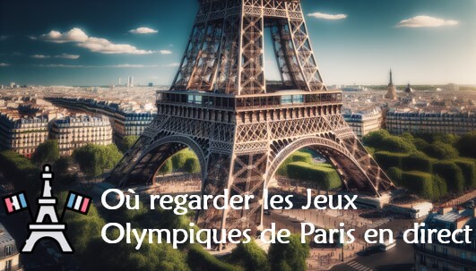 [JO 2024] Où regarder les Jeux olympiques de Paris en direct