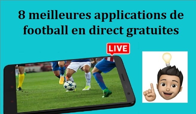 Top 8 apps de football en direct gratuites pour Android et iOS