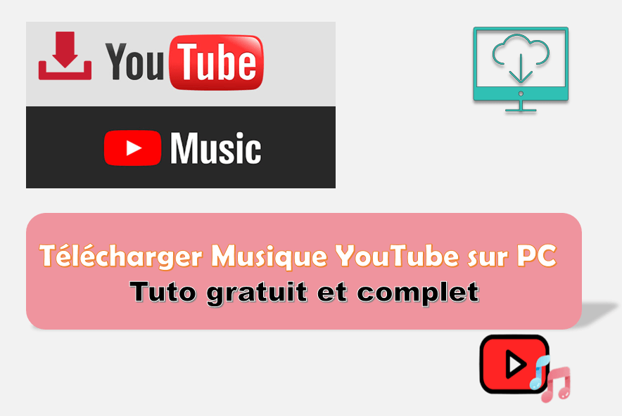 [2024 Actualité] Télécharger la musique YouTube sur PC | 5 méthodes gratuites et efficaces