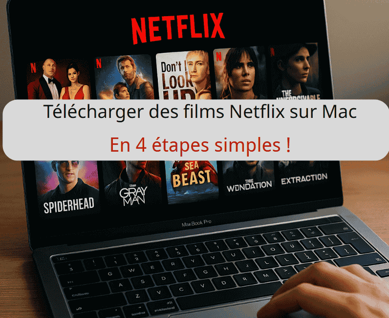 guide pour télécharger des films et séries Netflix sur Mac