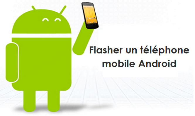 [ 2025 ] 4 Meilleurs logiciels pour flasher un téléphone mobile Android
