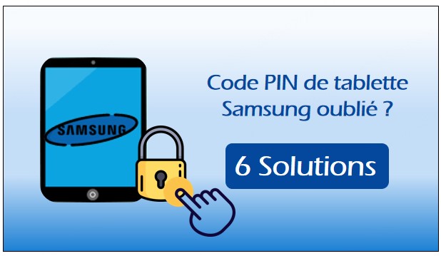 Code PIN de tablette Samsung oublié