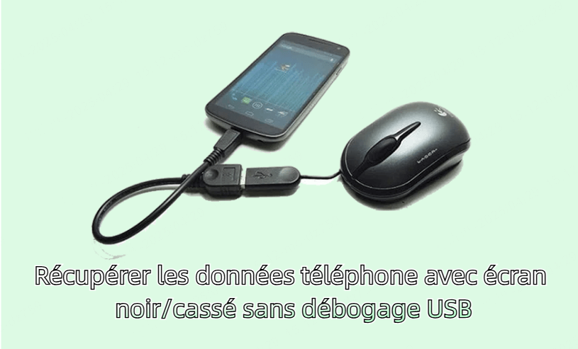 récupérer données téléphone écran noir sans débogage usb