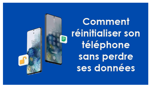 réinitialiser son téléphone sans perdre ses données