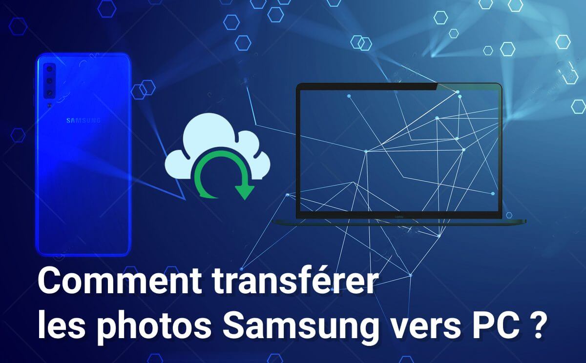 Comment transférer les photos Samsung vers PC ?