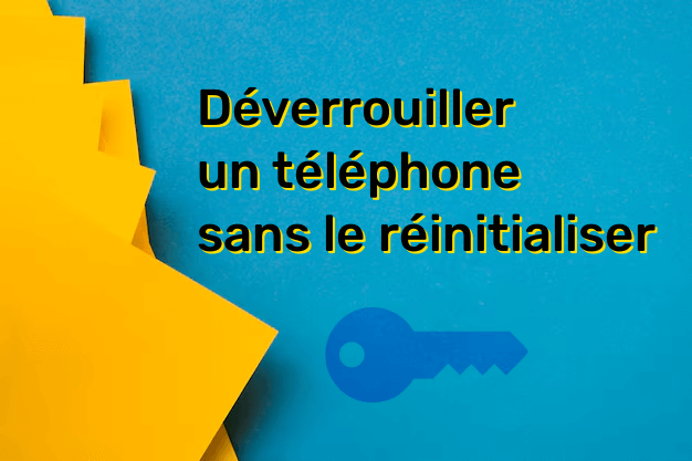 5 méthodes pour déverrouiller un téléphone sans le réinitialiser [2024]