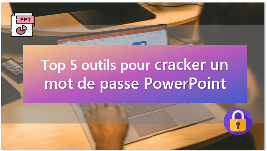 outil de récupération de mots de passe PowerPoint