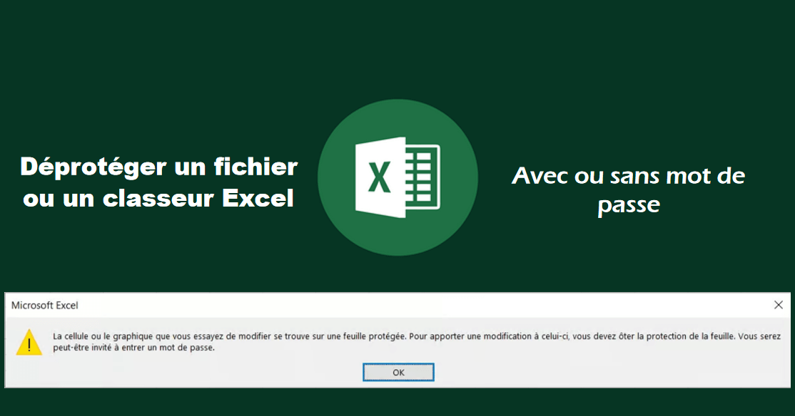 Déprotéger un fichier/classeur Excel avec ou sans mot de passe