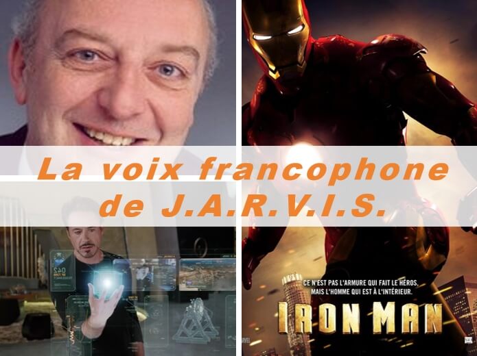 la voix francophones de J.A.R.V.I.S