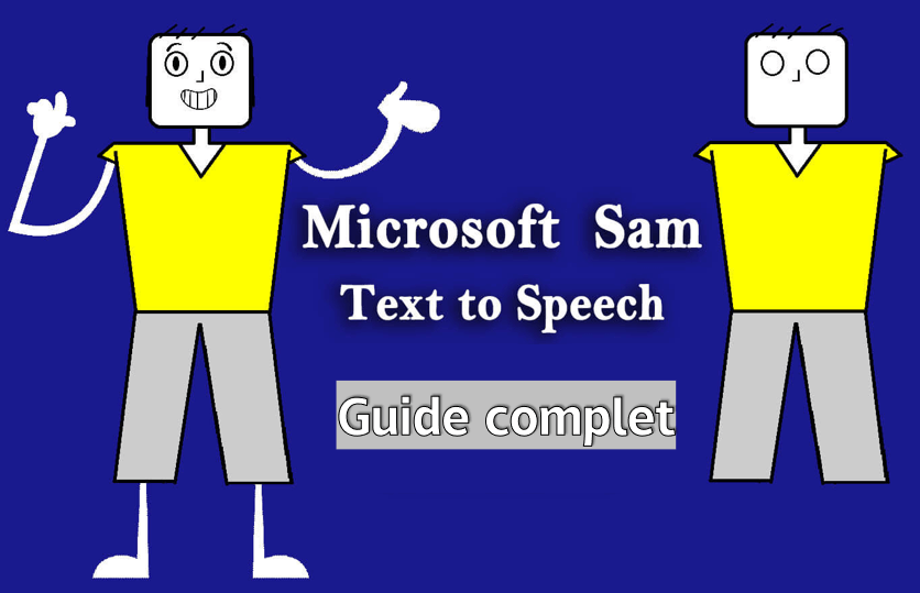 Guide d'utilisation de Microsoft Sam Text to Speech
