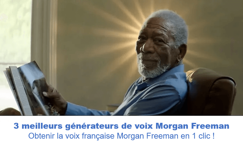 3 meilleurs générateurs de voix Morgan Freeman IA seront présentés