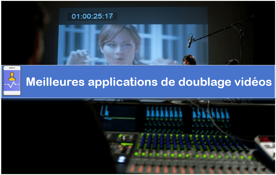 Les 7 meilleures applications de doublage film et vidéo