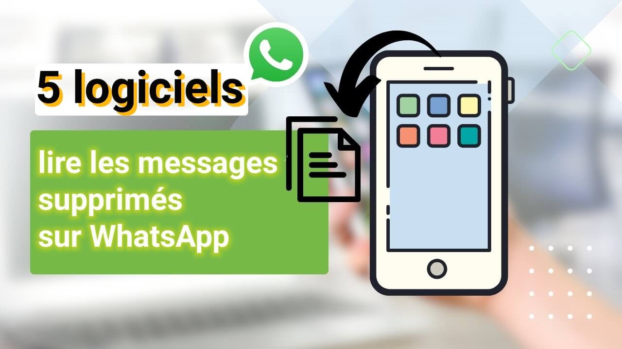 Logiciels pour lire les messages supprimés sur WhatsApp