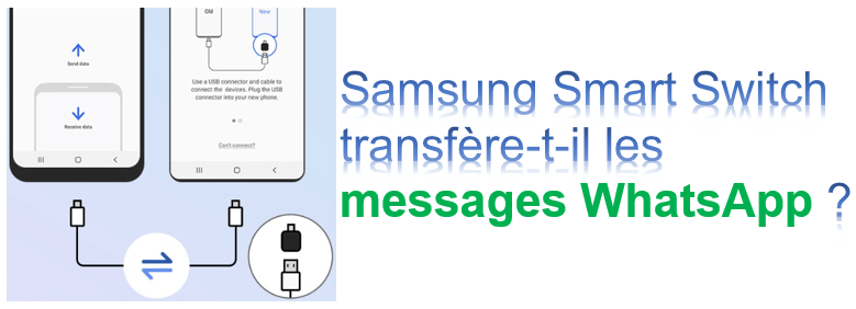 Samsung Smart Switch transfère-t-il les messages WhatsApp