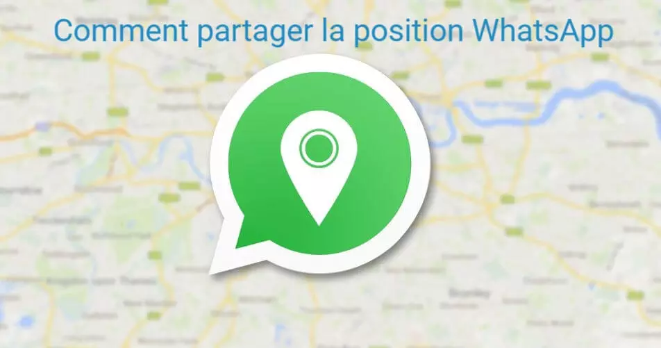 Géolocalisation WhatsApp : Comment envoyer la position WhatsApp  (Android et iOS) ?