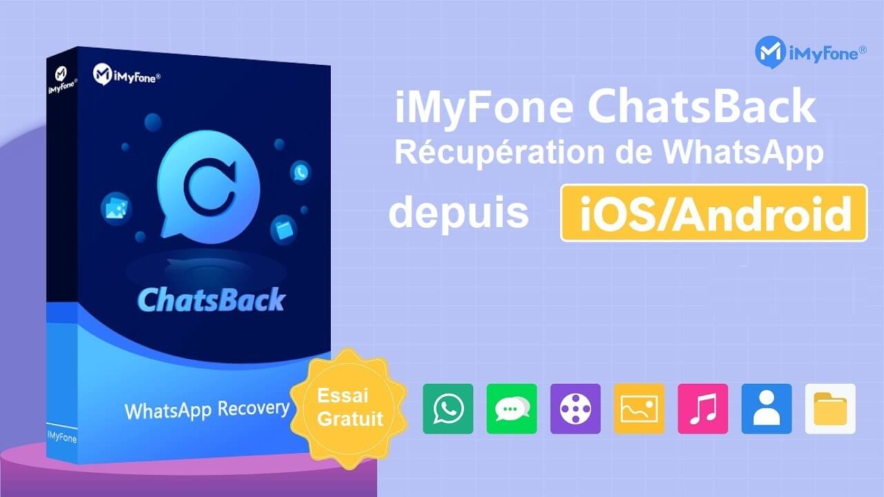 [COUPON] Avis sur iMyFone ChatsBack - Récupération WhatsApp (iOS et Android)