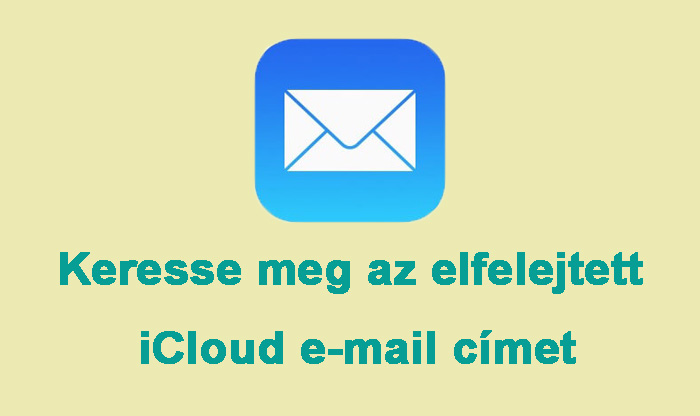 Keresse meg az elfelejtett iCloud e-mail címet