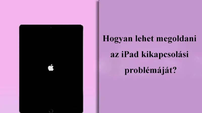 fix ipad nem kapcsol ki