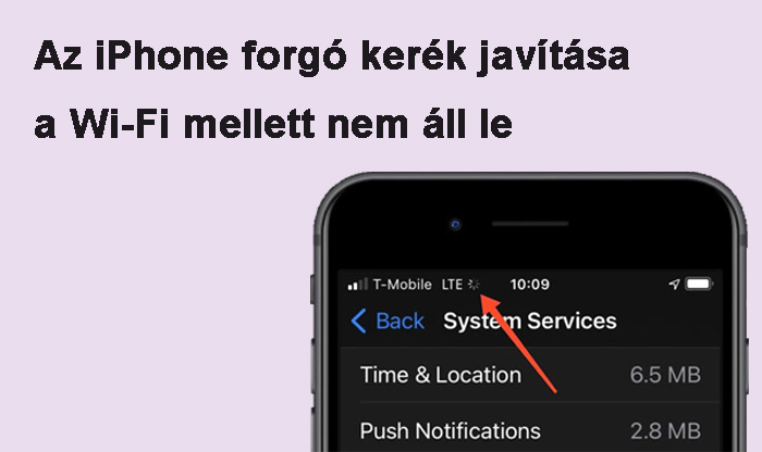 Az iPhone forgó kerék javítása a Wi-Fi mellett nem áll le