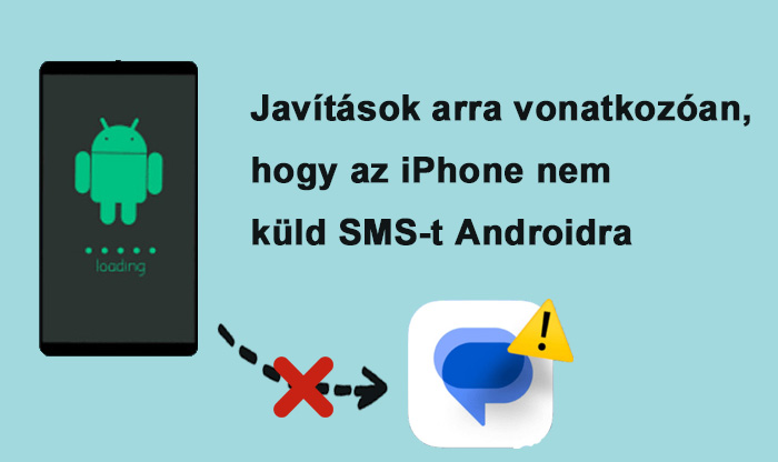 Javítások arra vonatkozóan, hogy az iPhone nem küld szöveget Androidra