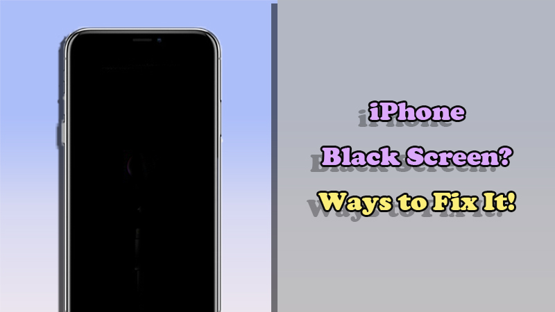 [ 2024 ] 6 módszer az iPhone képernyő fekete javítására