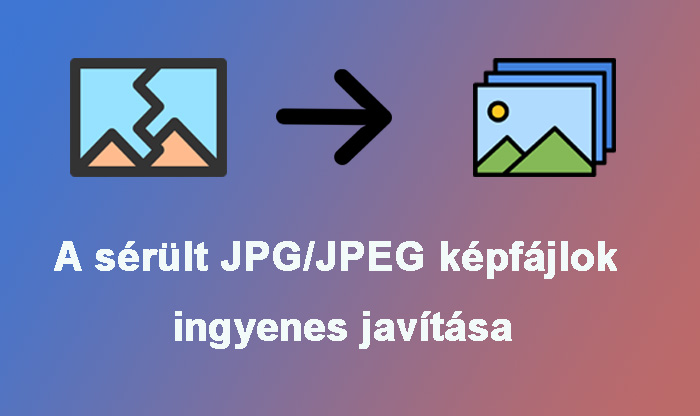 6 módszer a sérült JPG/JPEG képfájlok ingyenes javítására