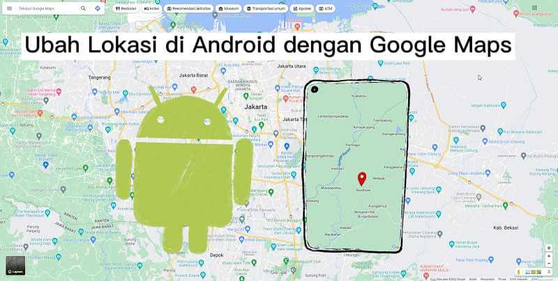 ubah lokasi di android dengan google maps