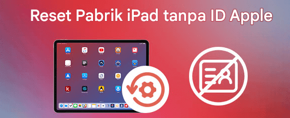 reset ipad without apple id