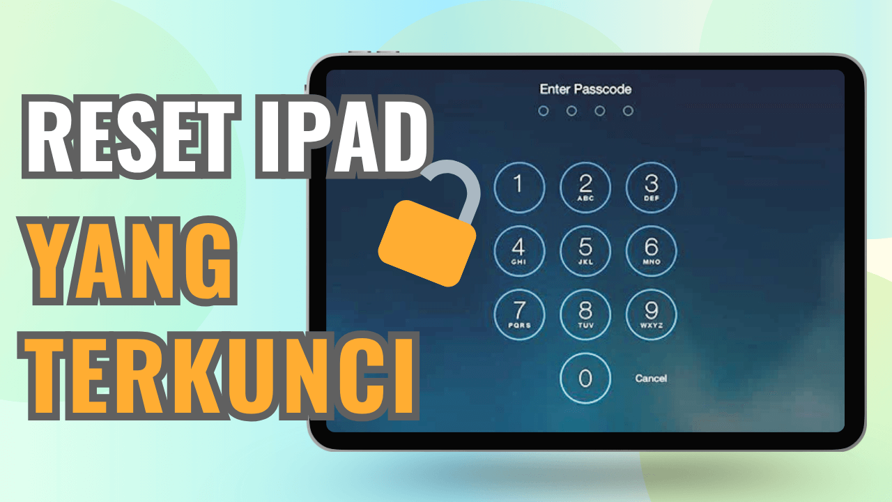 cara reset ipad yang terkunci
