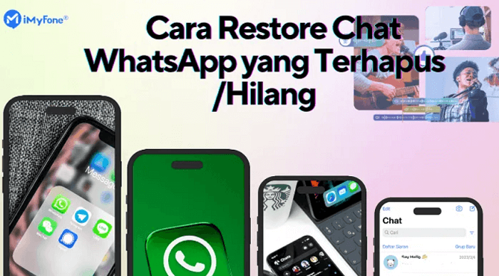 5 Cara Restore Chat WhatsApp yang Terhapus atau Hilang di Android & iOS