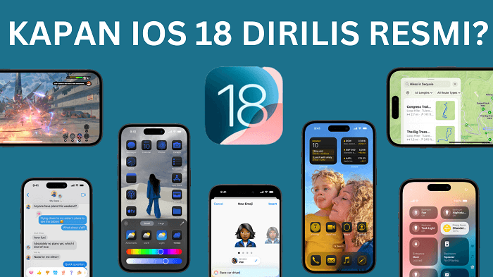 Kapan Versi Resmi iOS 18 Dirilis? Saran Pembaruan iOS Lengkap