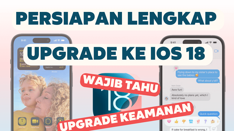 Persiapan Penting Sebelum Update iOS 18, Wajib Tahu!