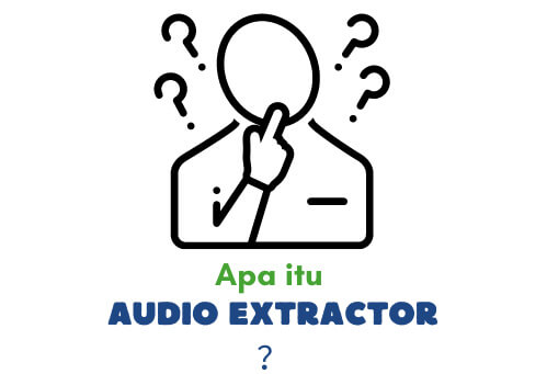 apa arti audio extractor