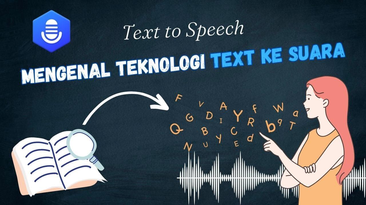 mengenal teknologi text ke suara dan cara menggunakannya