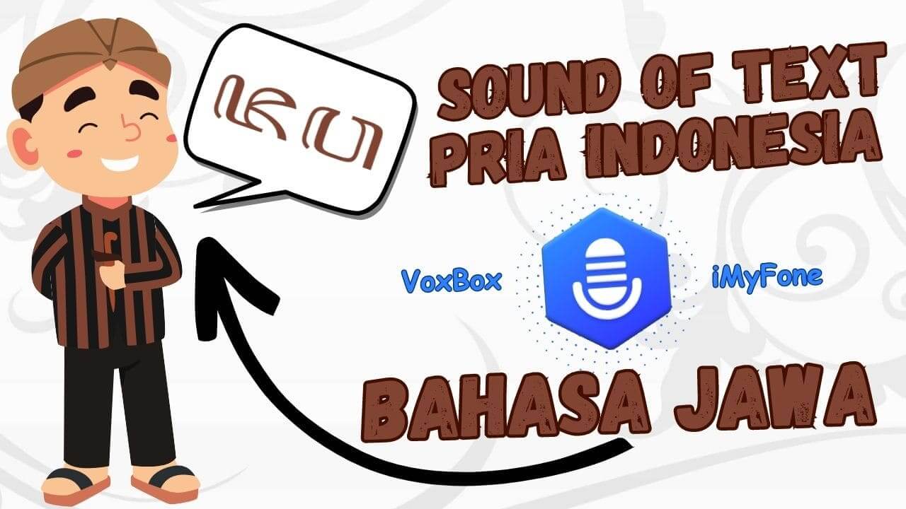 Sound of Text Pria Indonesia : Transformasi Teks Menjadi Suara Pria [Mendukung Bahasa Jawa dan Sunda]