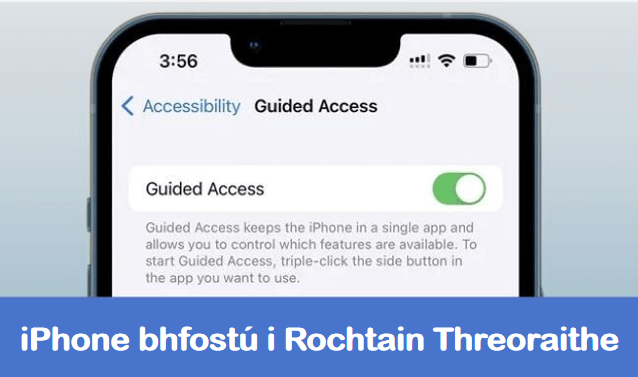 iphone i bhfostú i rochtain threoraithe