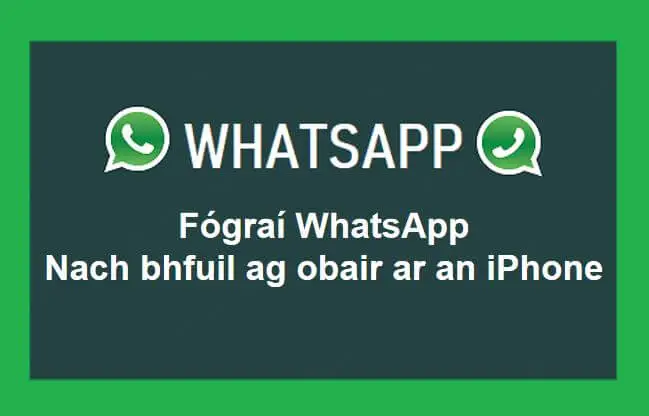 WhatsApp-fógraí-nach bhfuil ag obair