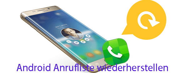 Android Anrufliste wiederherstellen