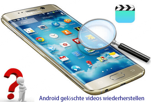 gelöschte Videos wiederherstellen auf Android