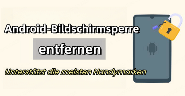 Entsperrung des Android Bildschirm Sperre