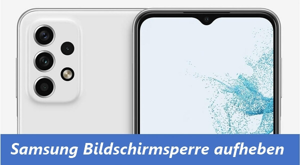 Bildschirmsperre aufheben Samsung