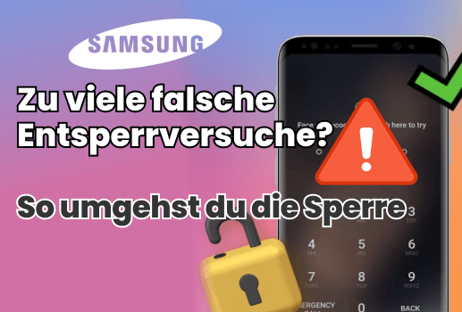 zu viele falsche Entsperrversuche Samsung